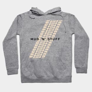 Not Too Serious series: Mud 'n' Stuff Hoodie